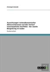 Auswirkungen Rentenaã‚Â¶Konomischer Akteursinteressen Auf Den Verlauf Innerstaatlicher Konflikte - Der Zweite Bargerkrieg Im Sudan