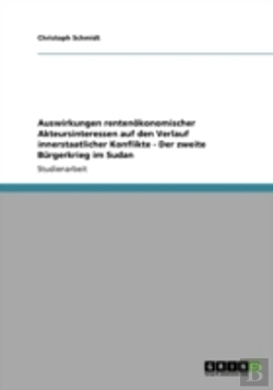Bertrand.pt - Auswirkungen Rentenaã‚Â¶Konomischer Akteursinteressen Auf Den Verlauf Innerstaatlicher Konflikte - Der Zweite Bargerkrieg Im Sudan