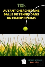 Autant Chercher Une Balle De Tennis Dans Un Champ De Mais