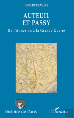 Bertrand.pt - Auteuil Et Passy ; De L'Annexion À La Grande Guerre
