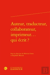 Auteur, Traducteur, Collaborateur, Imprimeur... Qui Écrit ?