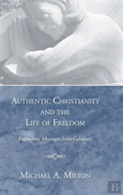 Bertrand.pt - Authentic Christianity And The Life Of Freedom