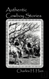 Authentic Cowboy Stories