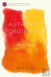 Authentic Forgiveness