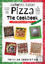 Authentic Italian Pizza - The Cookbook