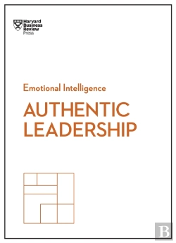 Bertrand.pt - Authentic Leadership (Hbr Emotional Intelligence Series)