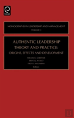 Bertrand.pt - Authentic Leadership Theory And Practice