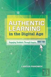 Authentic Learning In The Digital Age