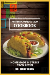 Authentic Mexican Taco Cookbook