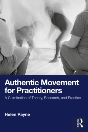 Authentic Movement For Practitioners