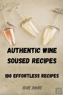 Bertrand.pt - Authentic Wine Soused Recipes: 100 Effor