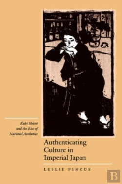 Bertrand.pt - Authenticating Culture In Imperial Japan
