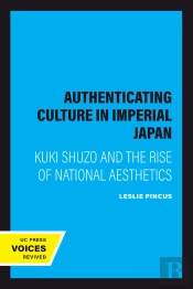 Authenticating Culture In Imperial Japan