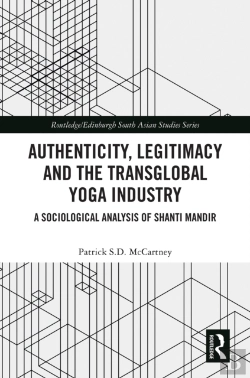 Bertrand.pt - Authenticity, Legitimacy And The Transglobal Yoga Industry