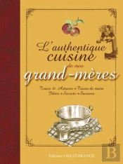 Authentique Cuisine De Nos Grand-Mères