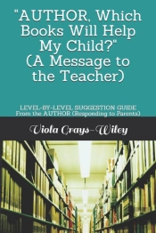 'Author, Which Books Will Help My Child?'  (A Message To The Teacher)