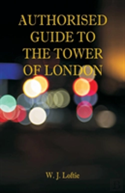Bertrand.pt - Authorised Guide To The Tower Of London
