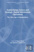 Authoritarian Actors And Strategic Digital Information Operations