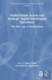 Authoritarian Actors And Strategic Digital Information Operations