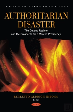 Bertrand.pt - Authoritarian Disaster: The Duterte Regime And The Prospects For A Marcos Presidency