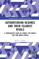 Authoritarian Regimes And Their Islamist Rivals
