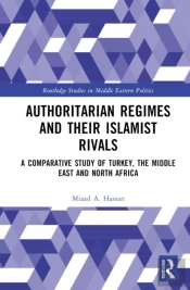 Authoritarian Regimes And Their Islamist Rivals