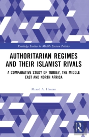 Authoritarian Regimes And Their Islamist Rivals