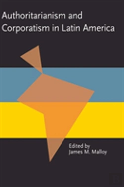 Bertrand.pt - Authoritarianism And Corporatism In Latin America