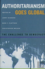 Authoritarianism Goes Global