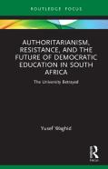Authoritarianism, Resistance, And The Future Of Democratic Education In South Africa