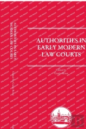 Authorities In Early Modern Law Courts