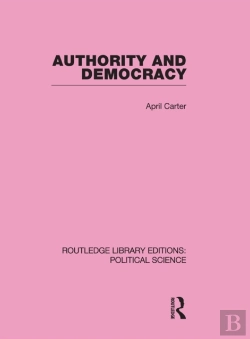 Bertrand.pt - Authority And Democracy (Routledge Library Editions: Political Science Volume 5)
