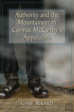 Bertrand.pt - Authority And The Mountaineer In Cormac Mccarthy'S Appalachia