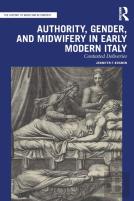 Authority, Gender, And Midwifery In Early Modern Italy