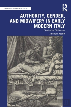 Bertrand.pt - Authority, Gender, And Midwifery In Early Modern Italy