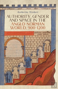 Bertrand.pt - Authority, Gender And Space In The Anglo-Norman World, 900-1200