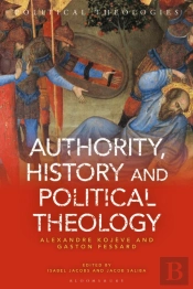 Authority, History, And Political Theology
