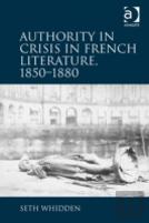 Authority In Crisis In French Literature, 1850â€“1880