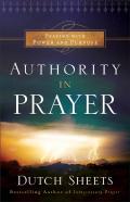 Authority In Prayer Â€“ Praying With Power And Purpose