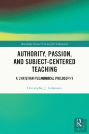 Authority, Passion, And Subject-Centered Teaching