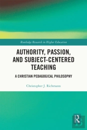 Authority, Passion, And Subject-Centered Teaching