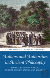 Authors And Authorities In Ancient Philosophy