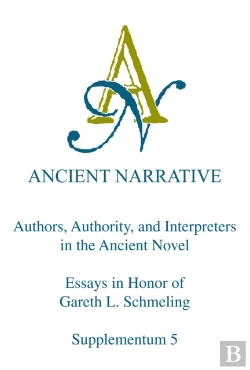 Bertrand.pt - Authors, Authority, And Interpreters In The Ancient Novel