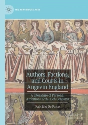 Authors, Factions, And Courts In Angevin England