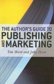 Author`S Guide To Publishing And Marketing, The