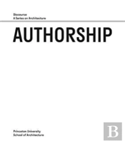 Authorship Â€“ Discourse, A Series On Architecture