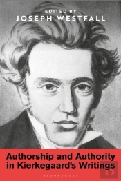 Authorship And Authority In Kierkegaard'S Writings