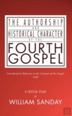 Bertrand.pt - Authorship And Historical Character Of The Fourth Gospel