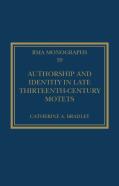 Authorship And Identity In Late Thirteenth-Century Motets