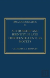 Authorship And Identity In Late Thirteenth-Century Motets
